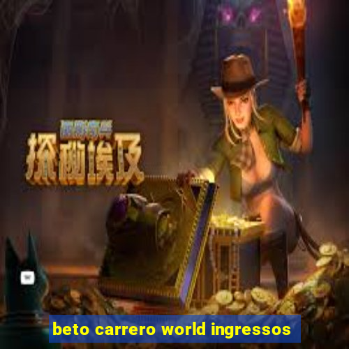 beto carrero world ingressos